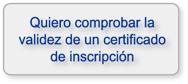 Quiero comprobar la validez de un certificado de inscripci&oacute;n